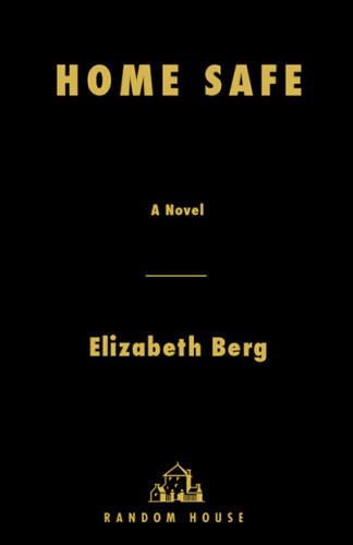 Home Safe Elizabeth Berg