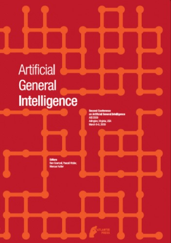 Proceedings Of The Second Conference On Artificial General Intelligence Advances In Intelligent Systems Research Ben Goertzel
