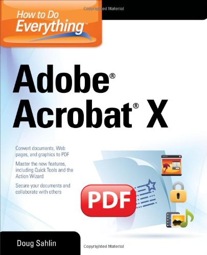 How To Do Everything Adobe Acrobat X 1st Edition Doug Sahlin