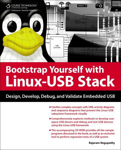 Bootstrap Yourself With Linuxusb Stack Design Develop Debug And Validate Embedded Usb Systems 1st Edition Rajaram Regupathy