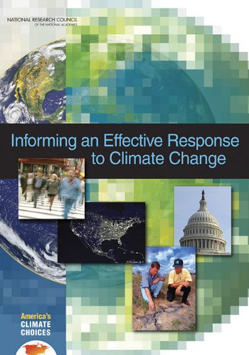 Informing An Effective Response To Climate Change Americas Climate Choices 1st Edition National Research Council