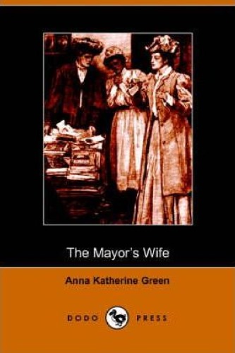 The Mayors Wife Anna Katherine Green