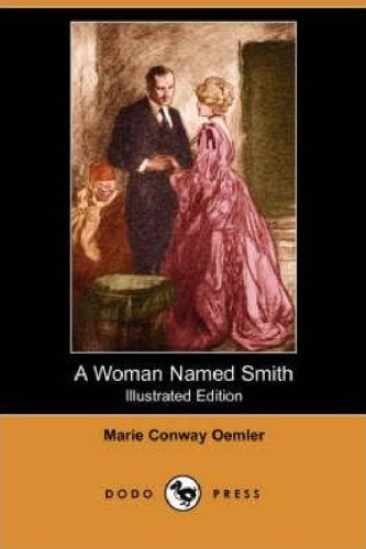 A Woman Named Smith Illustrated Edition Marie Conway Oemler