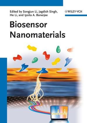 Biosensor Nanomaterials 1st Edition Songjun Li Jagdish Singh