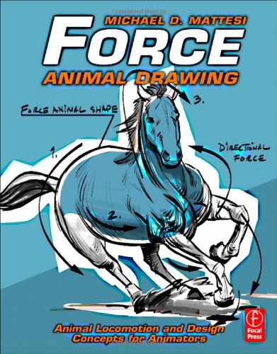 Force Animal Drawing Animal Locomotion And Design Concepts For Animators 1st Edition Mike Mattesi
