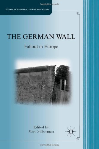 The German Wall Fallout In Europe Studies In European Culture And History Marc Silberman