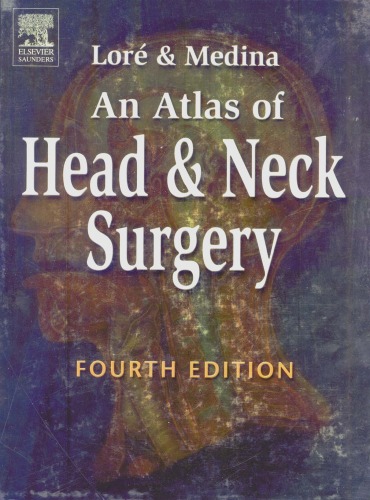 An Atlas Of Head And Neck Surgery Vol 1 Fourth Edition John M Lore