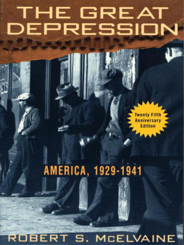 The Great Depression America 19291941 Robert S Mcelvaine
