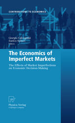 The Economics Of Imperfect Markets The Effects Of Market Imperfections On Economic Decisionmaking 1st Edition Toni M Whited Auth