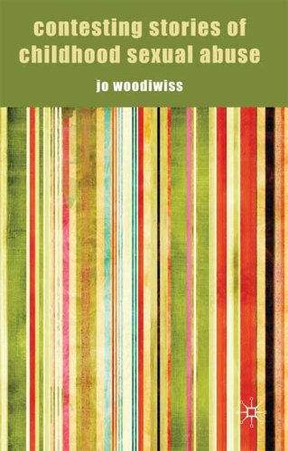 Contesting Stories Of Childhood Sexual Abuse 1st Edition Jo Woodiwiss