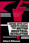 Coping With City Growth During The British Industrial Revolution Jeffrey G Williamson