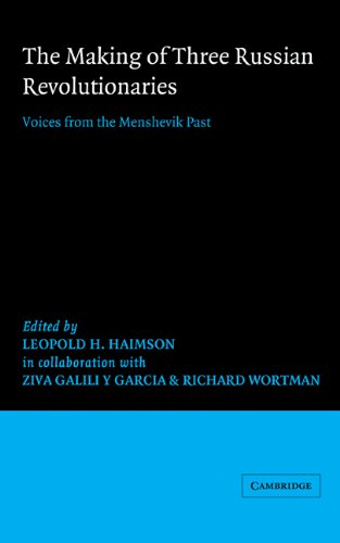 The Making Of Three Russian Revolutionaries Leopold H Haimson