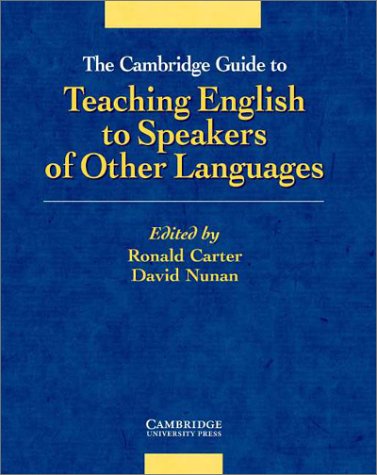 The Cambridge Guide To Teaching English To Speakers Of Other Languages Ronald Carter