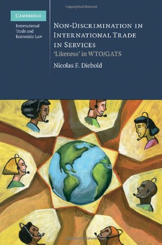 Nondiscrimination In International Trade In Services Likeness In Wto Gats Nicolas F Diebold