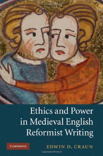 Ethics And Power In Medieval English Reformist Writing 1st Edition Edwin D Craun
