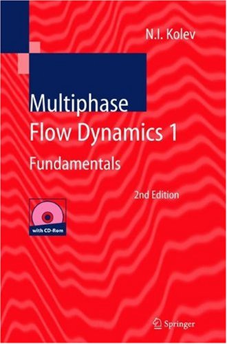 Multiphase Flow Dynamics 1 Fundamentals V 1 2nd Nikolay I Kolev