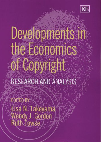 Developments In The Economics Of Copyright Research And Analysis Lisa N Takeyama