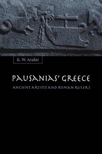 Pausanias Greece Ancient Artists And Roman Rulers K W Arafat