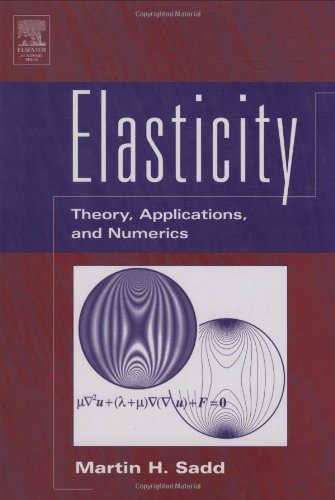 Elasticity Theory Applications And Numerics 1st Edition Martin H Sadd