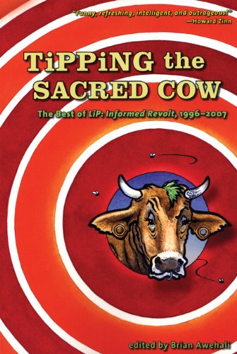Tipping The Sacred Cow The Best Of Lip Informed Revolt 19962007 Brian Awehali