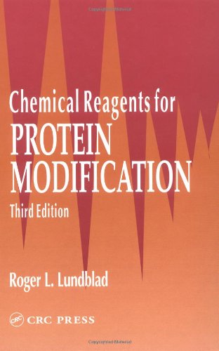 Chemical Reagents For Protein Modification Third Edition 2nd Edition Roger L Lundblad