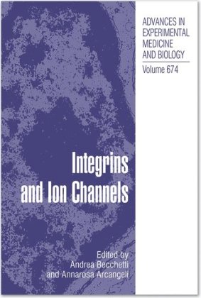 Integrins And Ion Channels Molecular Complexes And Signaling 1st Edition Annarosa Arcangeli