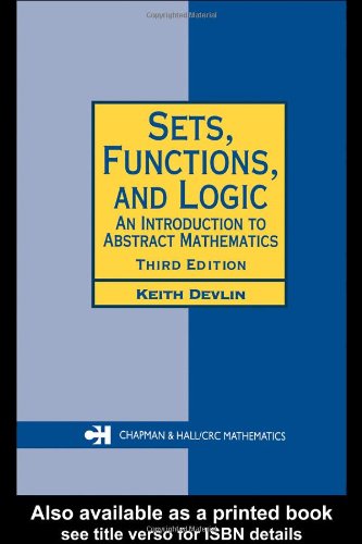 Sets Functions And Logic An Introduction To Abstract Mathematics Third Edition Chapman Hall Crc Mathematics Series 3rd Edition Keith Devlin