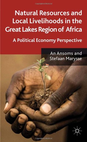 Natural Resources And Local Livelihoods In The Great Lakes Region Of Africa A Political Economy Perspective An Ansoms