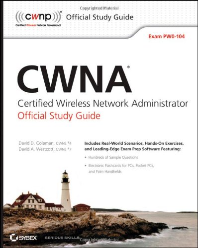 Cwna Certified Wireless Network Administrator Official Study Guide Exam Pw0104 Cwnp Official Study Guides 2nd David D Coleman