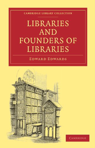 Libraries And Founders Of Libraries 1st Edition Edward Edwards