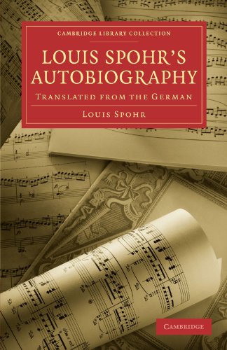 Louis Spohrs Autobiography Translated From The German 1st Edition Louis Spohr