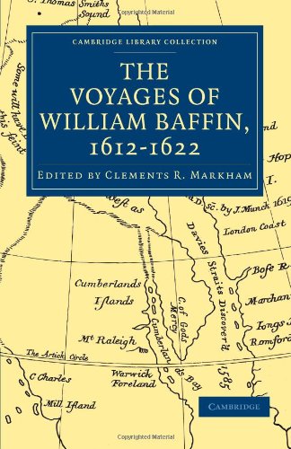Voyages Of William Baffin 16121622 Clements R Markham Editor