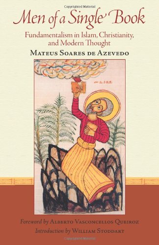 Men Of A Single Book Fundamentalism In Islam Christianity And Modern Thought Perennial Philosophy 1st Edition De Mateus Azevedo