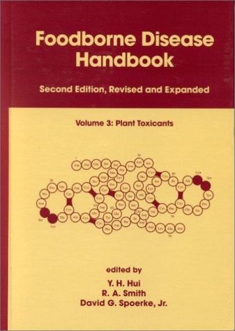 Foodborne Disease Handbook Volume 3 Plant Toxicants 2nd Edition 2nd Y H Hui