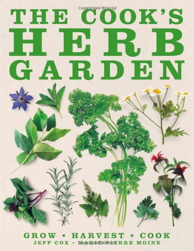 The Cooks Herb Garden 1st Edition Jeff Cox Mariepierre Moine