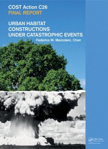 Urban Habitat Constructions Under Catastrophic Events Cost C26 Action Final Report Harcdr Federico M Mazzolani