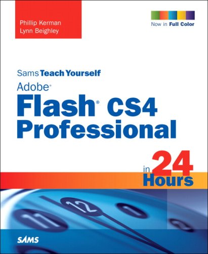 Sams Teach Yourself Adobe Flash Cs4 Professional In 24 Hours 4th Edition Phillip Kerman