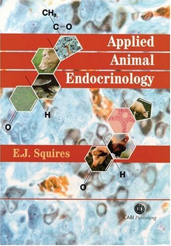 Applied Animal Endocrinology First E James Squires