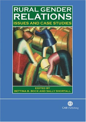 Rural Gender Relations Issues And Case Studies First Bettina Barbara Bock