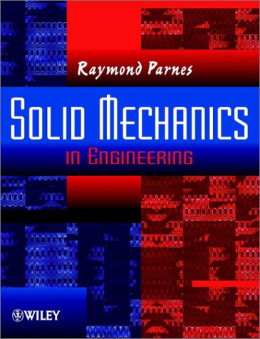 Solid Mechanics In Engineering 1st Edition Raymond Parnes