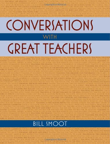 Conversations With Great Teachers Bill Smoot