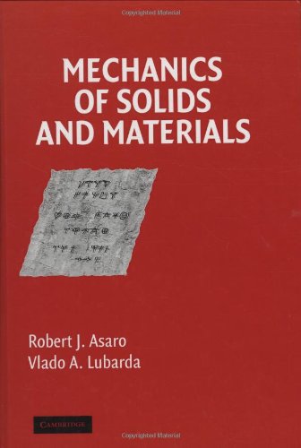 Mechanics Of Solids And Materials Robert Asaro Vlado Lubarda