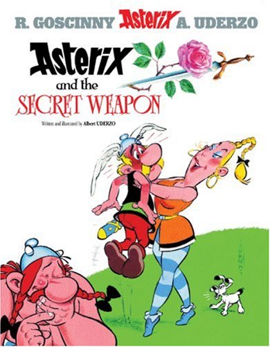 Asterix And The Secret Weapon Uderzo Asterix Adventure 29 Asterix Orion Paperback Albert Uderzo
