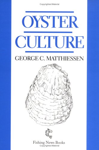 Oyster Culture Fishing News Books Series 1st Edition George C Matthiessen