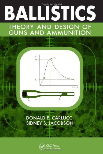 Ballistics Theory And Design Of Guns And Ammunition Donald E Carlucci