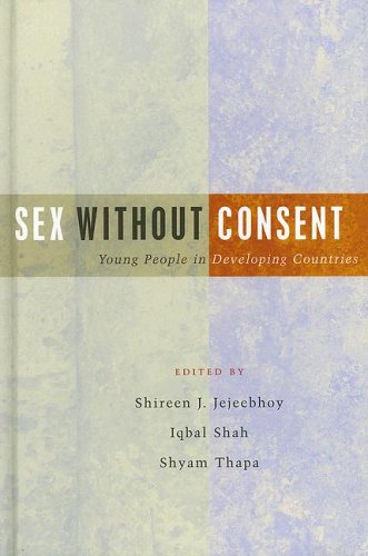 Sex Without Consent Young People In Developing Countries Shireen J Jejeebhoy