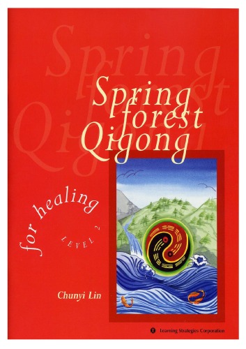Spring Forest Qigong For Healing Level 2 1st Chunyi Lin