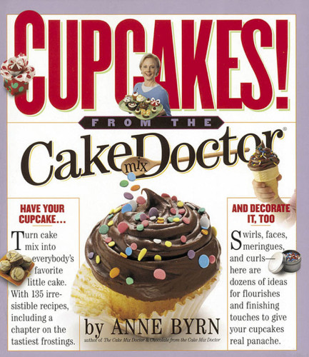 Cupcakes From The Cake Mix Doctor Anne Byrn