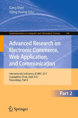 Advanced Research On Electronic Commerce Web Application And Communication International Conference Ecwac 2011 Guangzhou China April 1617 2011 Proceedings Part Ii 1st Edition Min Zhu