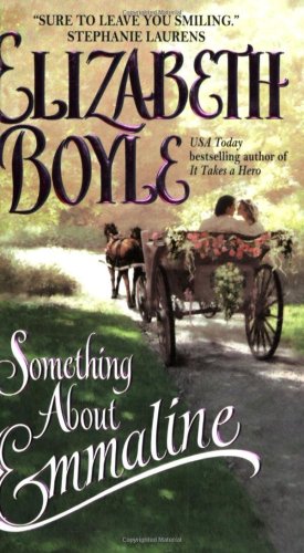 Something About Emmaline Bachelor Chronicles Book 1 Elizabeth Boyle